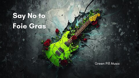 'Say No to Foie Gras' Metal Green Pill Music Video