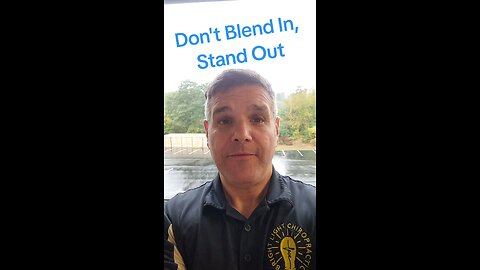 Don't blend in, stand out