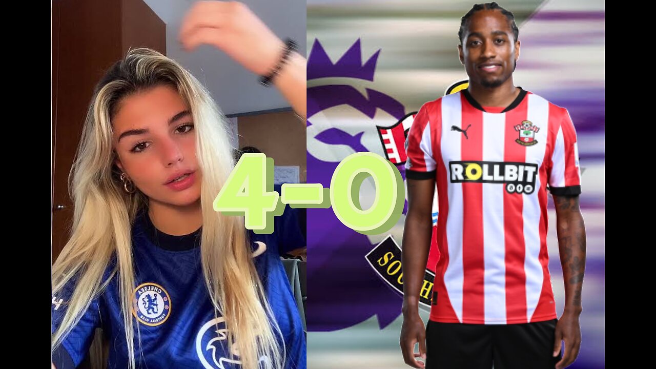 A match where CHELSEA trashed SOUTHAMPTON 4-0