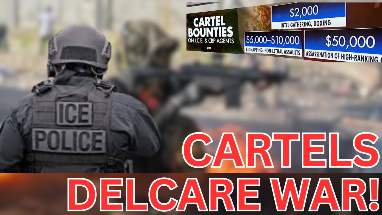 Cartels Put $50K Bounties on ICE Agents — This Is WAR