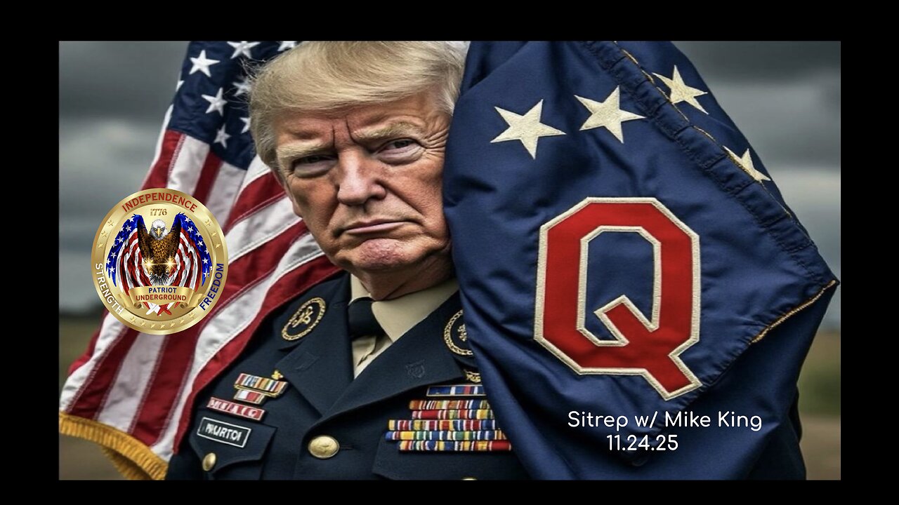 Situation Update w/ Mike King (11.24.25 @ 9PM EDT)