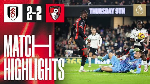 Ouattara scores at the death AGAIN to rescue another crucial point ｜ Fulham 2-2 AFC Bournemouth