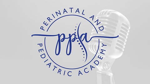 Introducing the Perinatal and Pediatric Academy