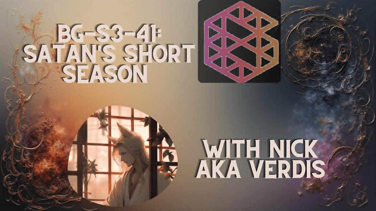 BG-S3-41: Satan's short season w/ Nick aka Verdis