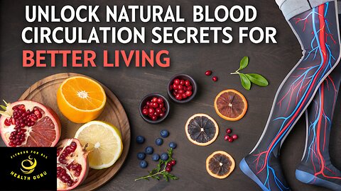 How to Improve Blood Flow and Boost Vitality Naturally!