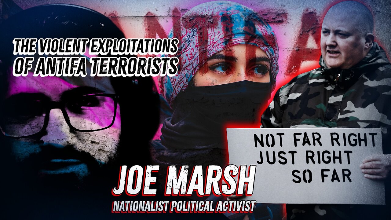 The Violent Exploitations Of ANTIFA Terrorists | VOTV with Joe Marsh @WelshNationalistJoe ​