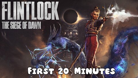 Flintlock: The Siege of Dawn - First 20 Minutes (No Commentary Gameplay)