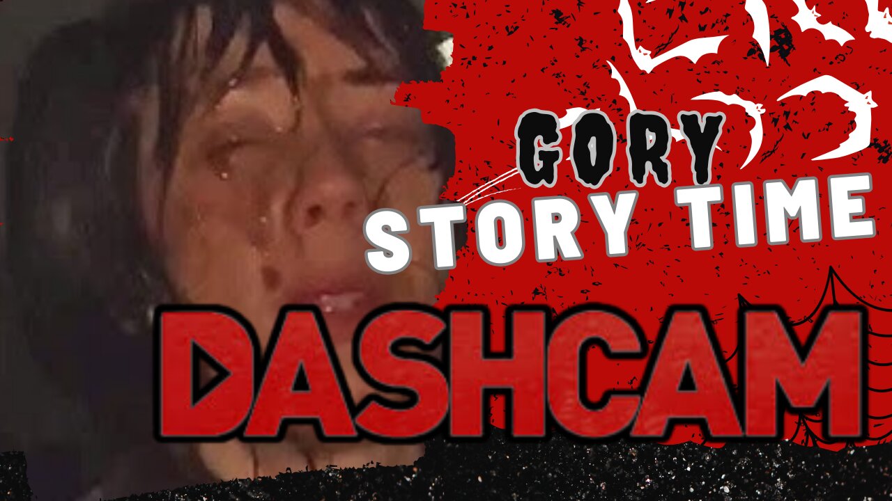 Gory Story Time: Unlocking the Horror and Hilarity of Dashcam