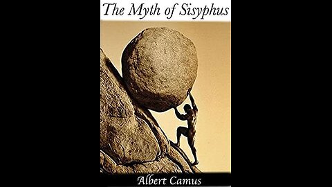 The Myth of Sisyphus by Albert Camus | Summary and Critique