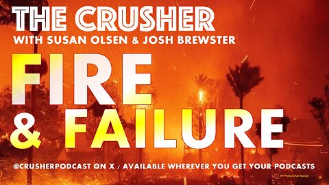 The Crusher - Ep. 55 - Fire and Failure