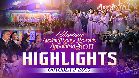 Glorious Anointed Songs of Worship with the Appointed Son | HIGHLIGHTS • October 2, 2025