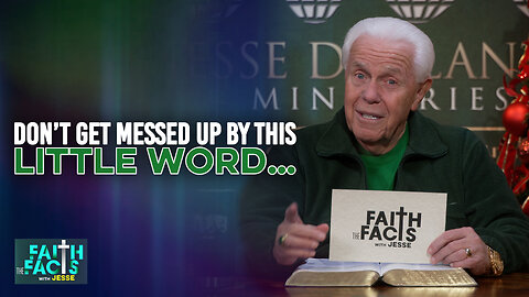 Faith The Facts With Jesse: Don’t Get Messed Up By This Little Word…