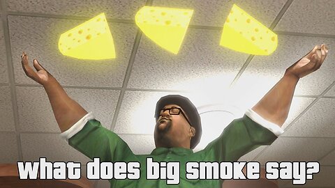 Big Smoke - What does Big Smoke Say (SFM)