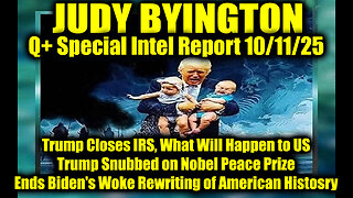 Judy Byington: Un-Redacted 10.11.25 - Trump Closes IRS, What Will Happen to US