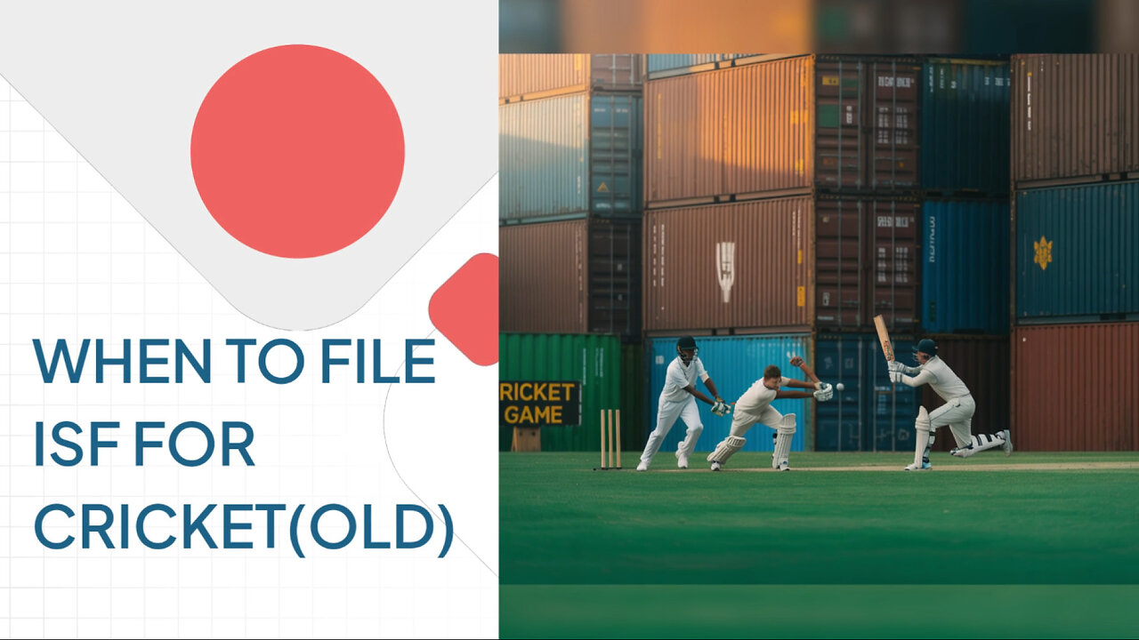 When To File ISF For Cricket(old)