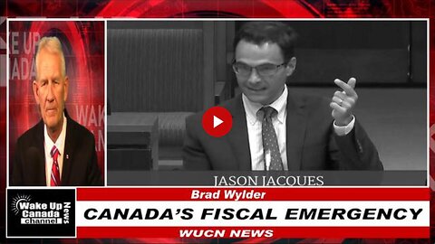 WUCN-Epi#389-CANADA’S FISCAL EMERGENCY