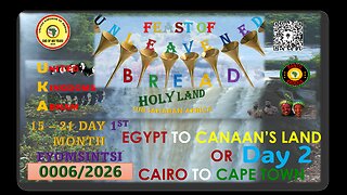 AFRICA IS THE HOLY LAND || THE FEAST OF UNLEAVENED BREAD || DAY 2