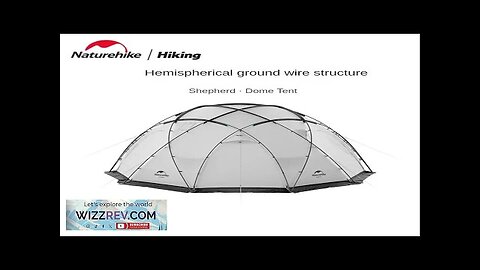 Naturehike-Outdoor Camping Tent Shepherd Dome Waterproof Snow Rain Large Space Review