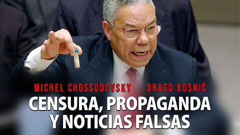 CENSURA, PROPAGANDA Y NOTICIAS FALSAS - MICHEL CHOSSUDOVSKY & DRAGO BOSNIĆ