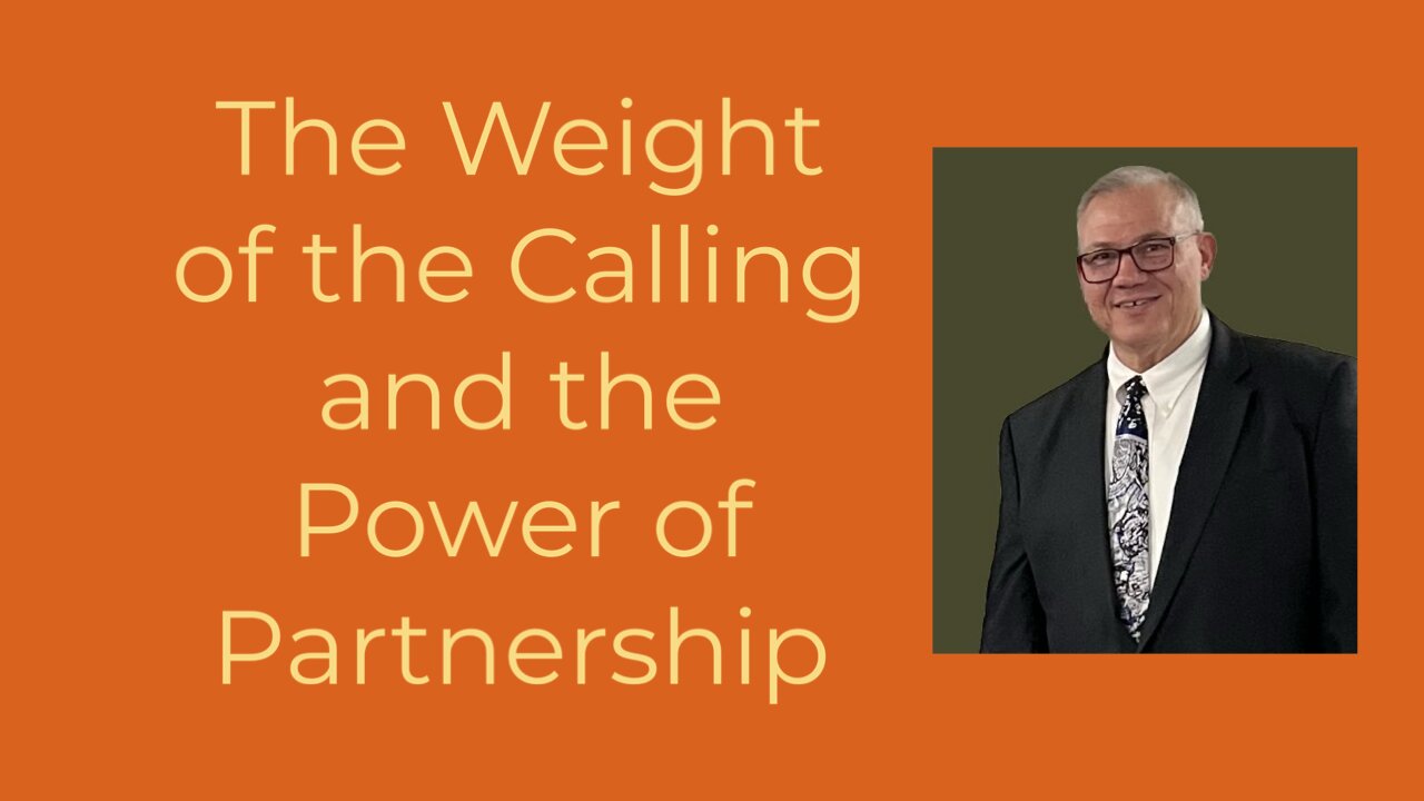 The Weight of the Ministry and the Power of Partnership