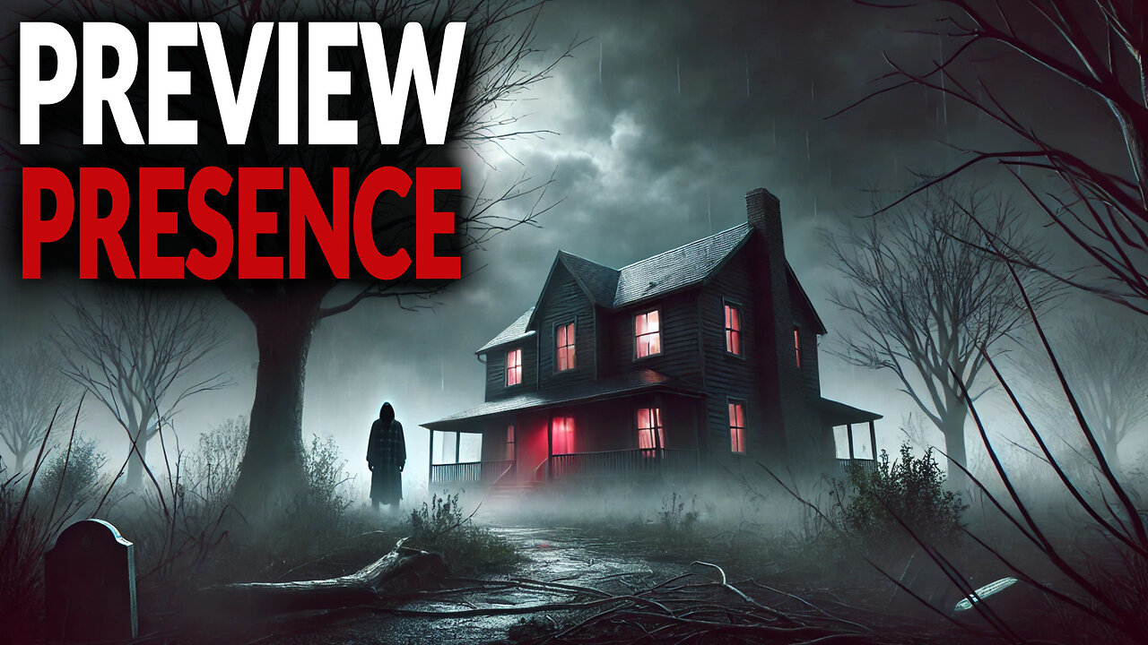 Presence - TOP HORROR MOVIE 🏠😱