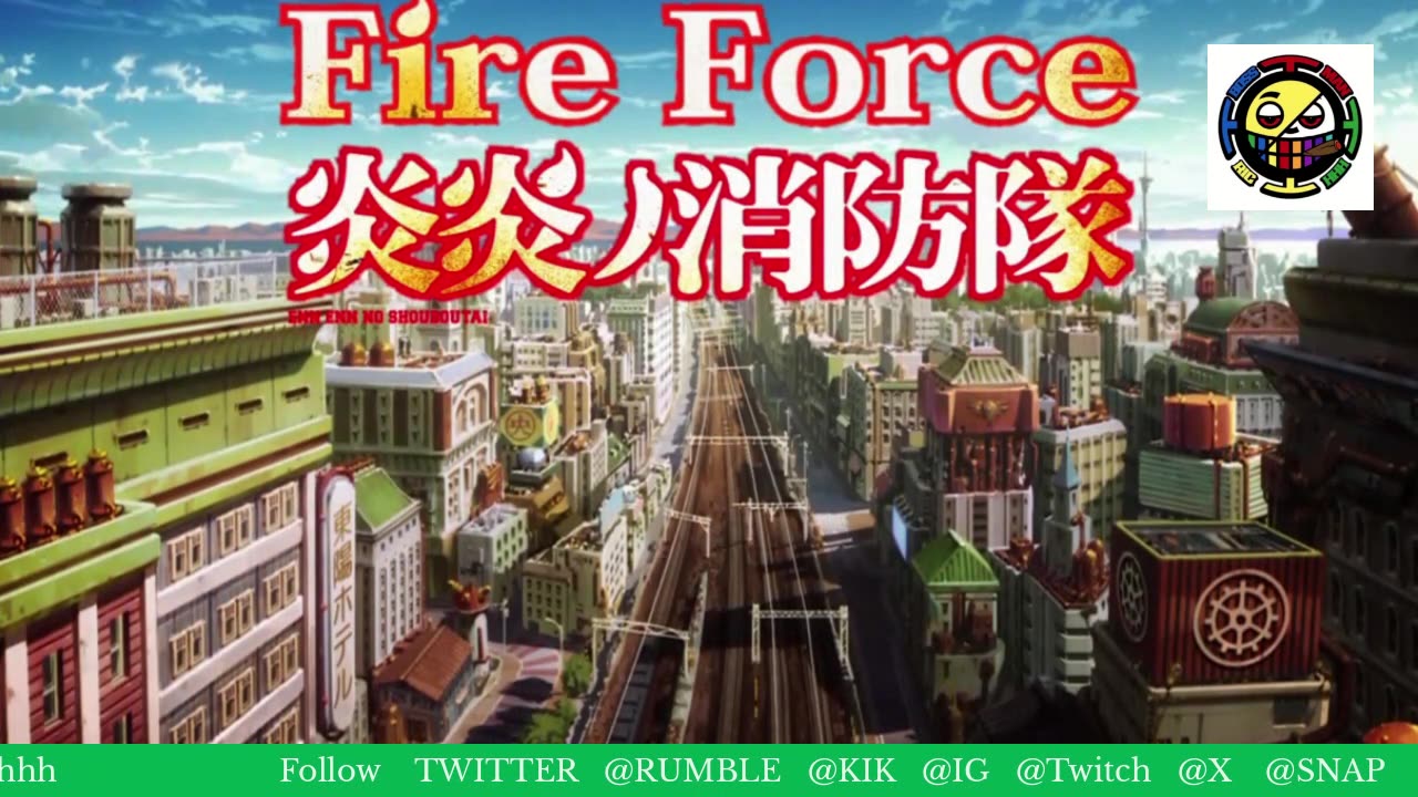 Fire Force MARATHON TUNE IN 100