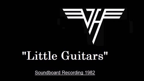 Van Halen - Little Guitars (Live in Louisville, Kentucky 1982) Soundboard