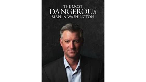 The Most Dangerous Man in Washington by CC Blakeman