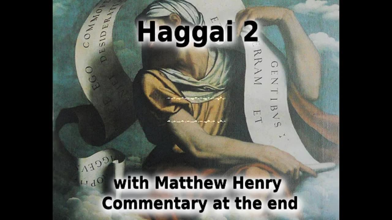 ✝️🕊️ The Kingdom Of Christ Foretold! Haggai 2 with Commentary. ✨️🐫️