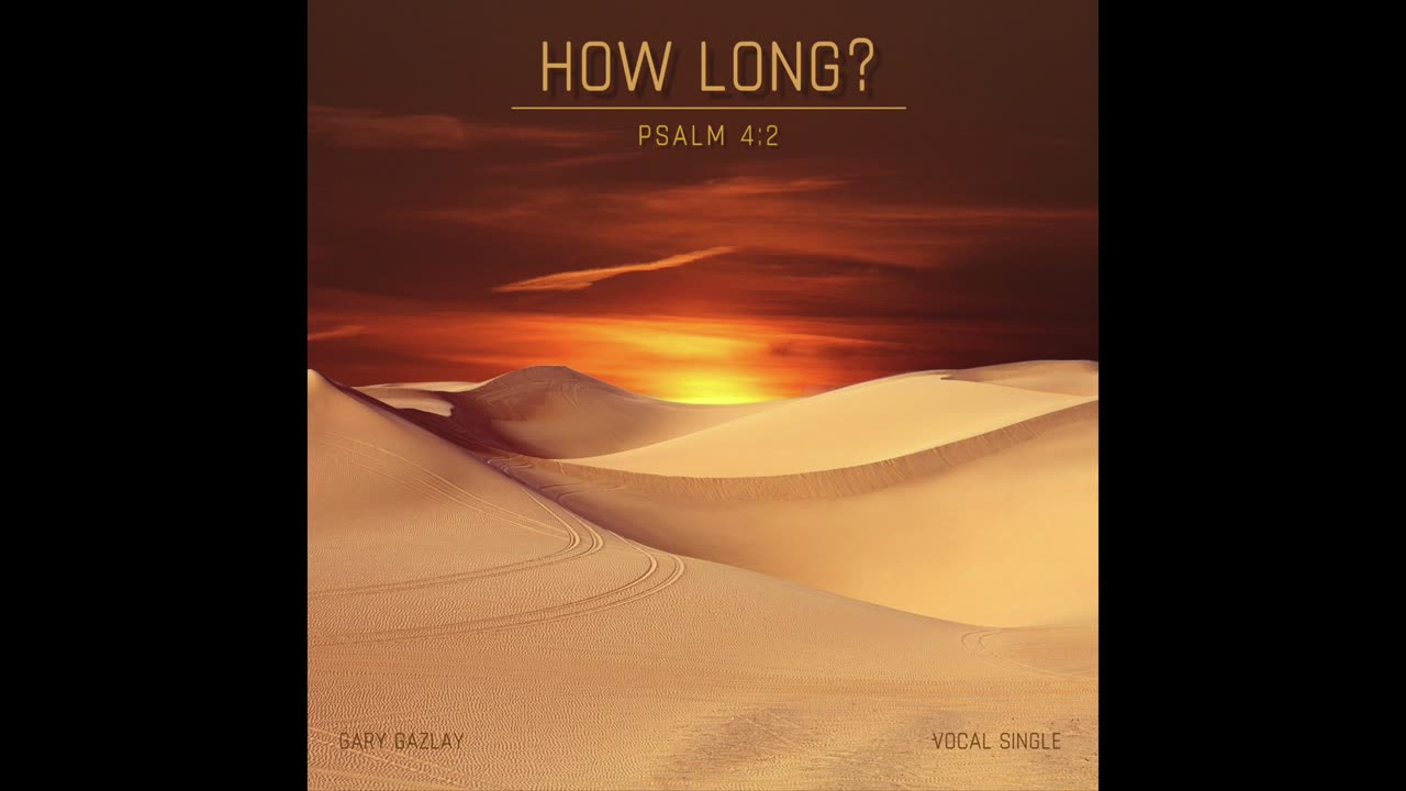 HOW LONG? – (Psalm 4:2)