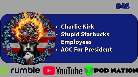 Charlie Kirk, Stupid Starbucks Employees, and AOC For President