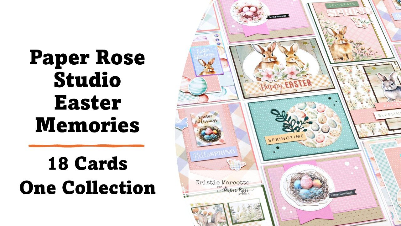 Paper Rose Studio | Easter Memories | 18 Cards 1 Collection