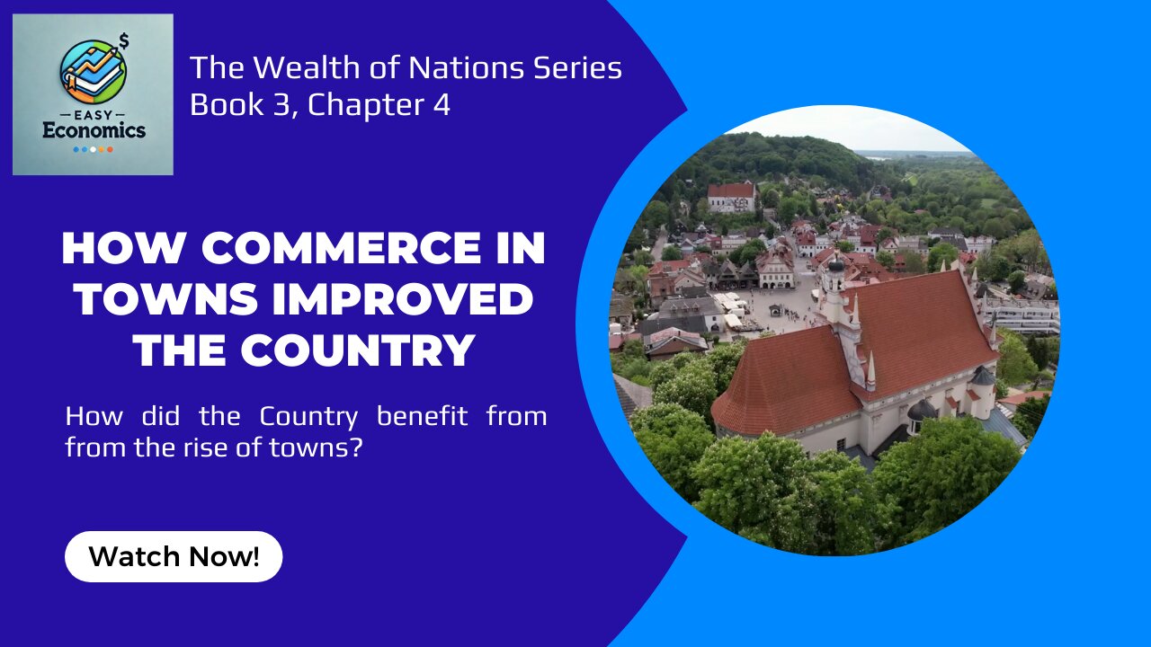 The Wealth of Nations Book 3 Chapter 4 - How Commerce in Towns Improved the Country