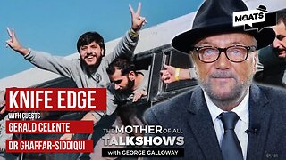 KNIFE EDGE | Will the dead break the Gaza peace? | MOATS with George Galloway