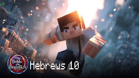 Hebrews 10 — “Confidence Through Christ” | The Bible on BrainRot