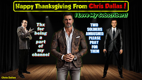 Happy Thanksgiving From Chris Dallas For the People For The Truth For The Soldiers. Just Truth Bombs