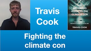Travis Cook: “Fighting the climate con” | Tom Nelson Pod #337