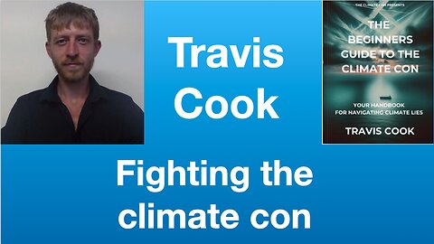 Travis Cook: “Fighting the climate con” | Tom Nelson Pod #337