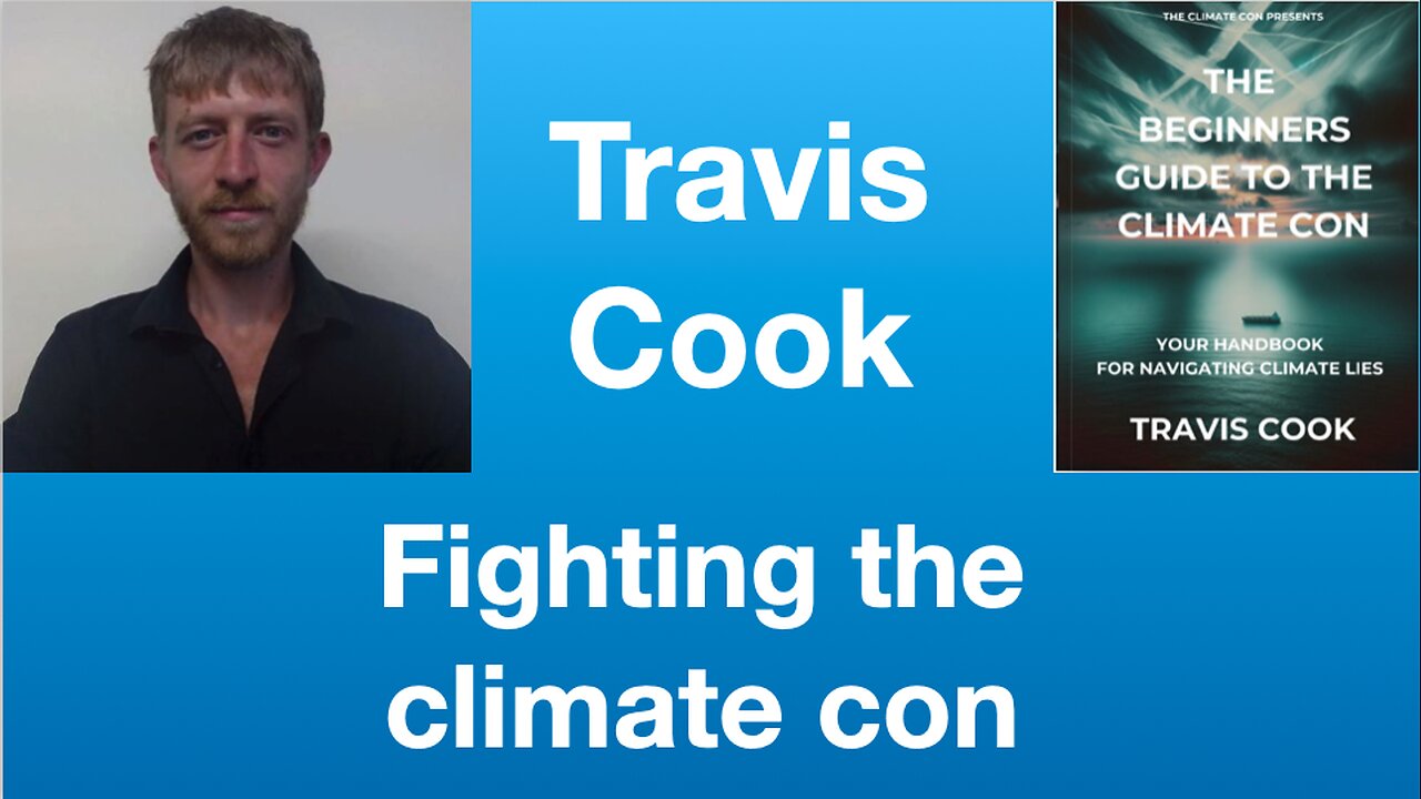 Travis Cook: “Fighting the climate con” | Tom Nelson Pod #337