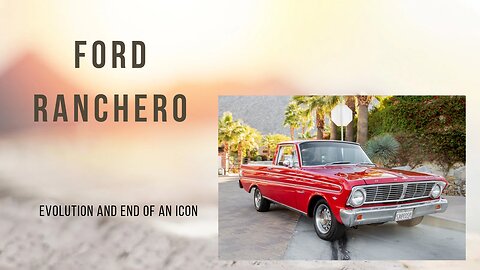 Ford Ranchero: The Muscle Car Pickup That Time Forgot!