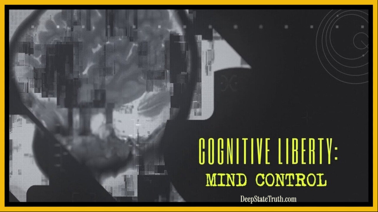 🎬 Documentary: 'Cognitive Liberty - Mind Control' ⚡ Exposing Covert Neuroweapon Mind Control Programs