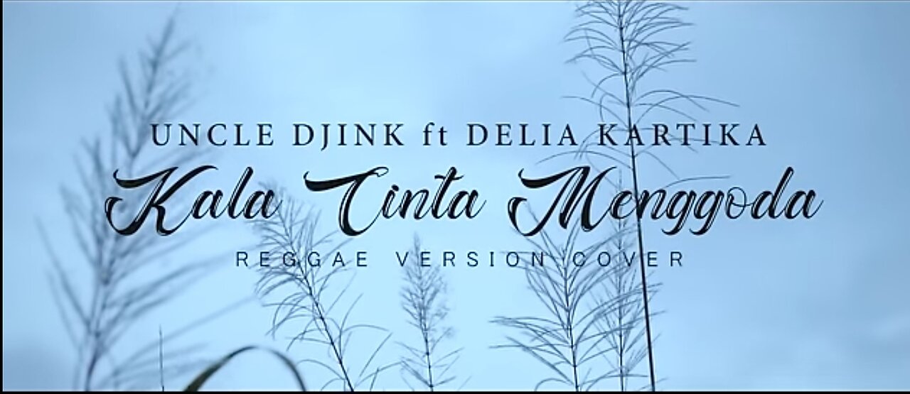 Uncle Djink - Kala Cinta Menggoda - Reggae Cover