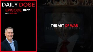The Art of War | Ep. 1072 The Daily Dose