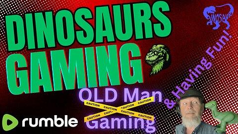 Look OUT! Watch Where you're Going... Wild Old Man gaming... Warning! Warning! Oh and Have Fun!