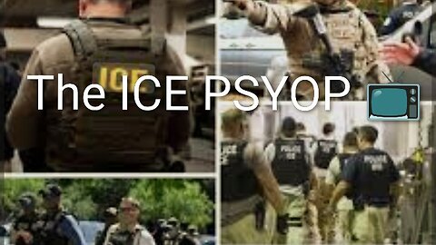 ICE situation is a PSYOP - The Media is running a Psychological Operation