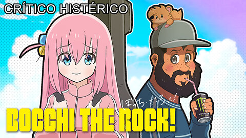 Bocchi The Rock! - Crítico Histérico