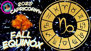 ♑Capricorn🐐2025 Fall Equinox Guidance: Moving Transits, Time for Change, and New Beginnings
