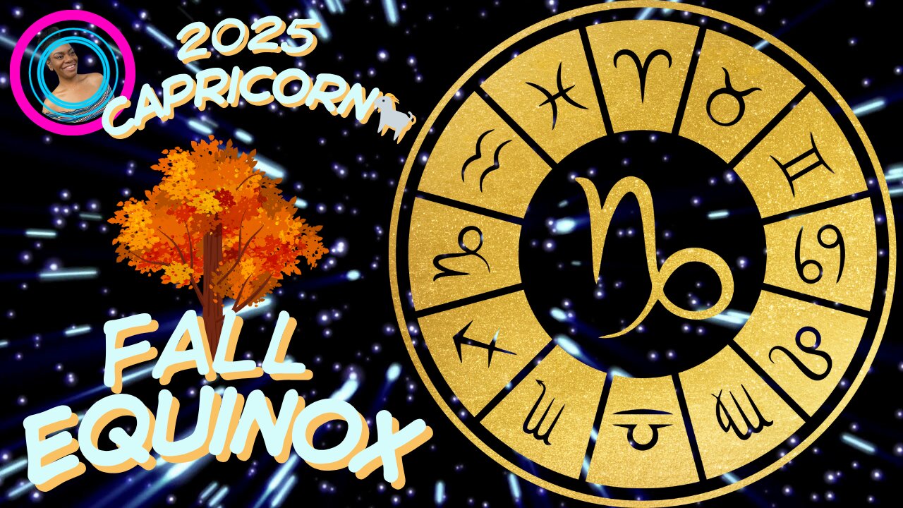 ♑Capricorn🐐2025 Fall Equinox Guidance: Moving Transits, Time for Change, and New Beginnings