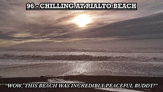 CHILLING AT RIALTO BEACH