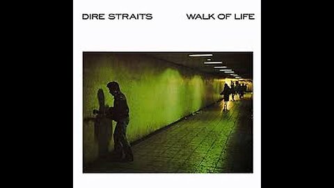 Dire Straits - Walk Of Life